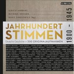 Jahrhundertstimmen 1900-1945 - Deutsche Geschichte in über 200 Originalaufnahmen