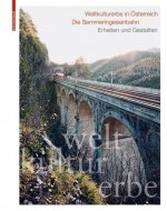 Weltkulturerbe in OEsterreich - Die Semmeringeisenbahn