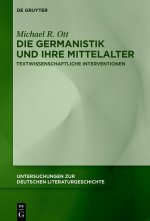 Germanistik und ihre Mittelalter