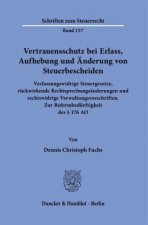 Vertrauensschutz bei Erlass, Aufhebung und Änderung von Steuerbescheiden.