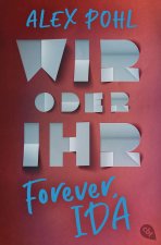 Forever, Ida - Wir oder ihr