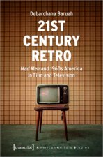 21st Century Retro - 'Mad Men' and 1960s America in Film and Television