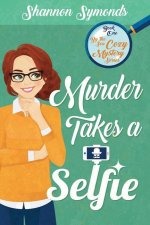 Murder Takes a Selfie: Oceanside High Cozy Mystery Book 1: Oceanside High Cozy Mystery Book 1