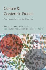 Culture and Content in French: Frameworks for Innovative Curricula