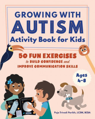 Autism Activity Book for Kids: 50 Fun Exercises to Build Confidence and Improve Communication Skills