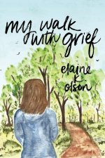 My Walk with Grief