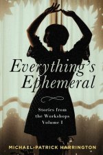 Everything's Ephemeral