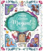 My Amazing Collection of Magical Stories: Storybook Treasury with 11 Tales