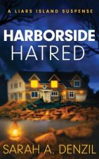 Harborside Hatred
