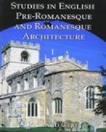 Studies in English Pre-Romanesque and Romanesque Architecture Volumes I and II