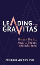 Leading With Gravitas
