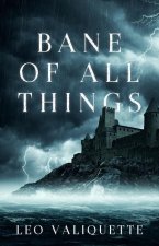 Bane of All Things