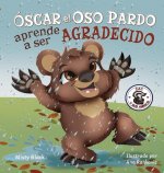 Oscar el Oso Pardo aprende a ser agradecido