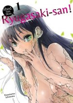 Shed that Skin, Ryugasaki-san! Vol. 1