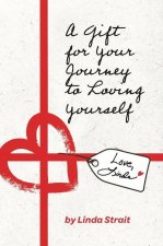 Gift for Your Journey to Loving Yourself