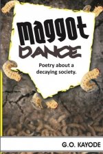Maggot Dance