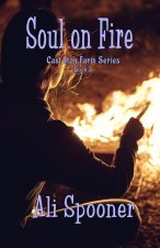 Soul on Fire: Cast Iron Farm series book 3
