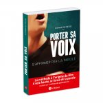 Porter sa voix - S'affirmer par la parole