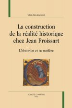 La construction de la réalité historique chez Jean Froissart