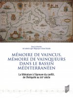 Mémoire de vaincus, mémoire de vainqueurs dans le bassin méditerranéen