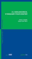 Á l'adolescence, s'engager pour exister