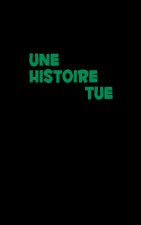 Une histoire tue