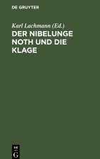 Nibelunge Noth Und Die Klage
