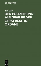 Der Polizeihund ALS Gehilfe Der Strafrechtsorgane