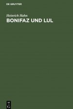 Bonifaz Und Lul
