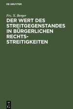 Der Wert Des Streitgegenstandes in Burgerlichen Rechtsstreitigkeiten