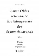 Bauer Ohles lebensnahe Erzählungen aus der Stammtischrunde