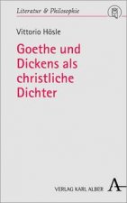 Goethe und Dickens als christliche Dichter