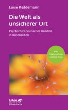Die Welt als unsicherer Ort (Leben Lernen, Bd. 328)