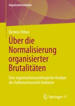 UEber Die Normalisierung Organisierter Brutalitaten
