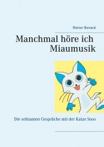 Manchmal hoere ich Miaumusik