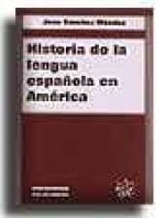HISTORIA DE LA LENGUA ESPAÑOLA DE AMÈRICA