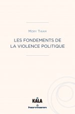 Les fondements de la violence politique
