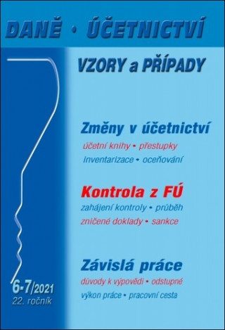 Daně, účetnictví, vzory a případy 6-7/2021