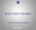 Ratchetdemic: Reimagining Academic Success