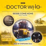 Doctor Who: Bessie Come Home: Beyond the Doctor