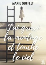 J'ai gravi la montagne et touche le ciel