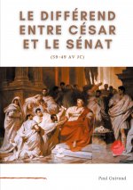 differend entre Cesar et le Senat (59-49 av JC)