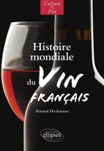 Histoire mondiale du vin français