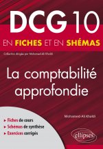 DCG 10 - La comptabilité approfondie en fiches et en schémas