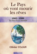 Le pays où vont mourir les rêves LA FIN D UN MONDE