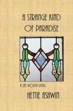 Strange kind of Paradise, A life worth living