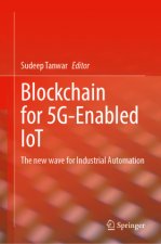 Blockchain for 5G-Enabled IoT