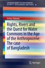 Rights, Rivers and the Quest for Water Commons: The Case of Bangladesh