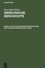 Bis Auf Die Sophistische Bewegung Und Den Peloponnesischen Krieg