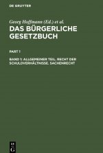 Allgemeiner Teil. Recht der Schuldverhältnisse. Sachenrecht